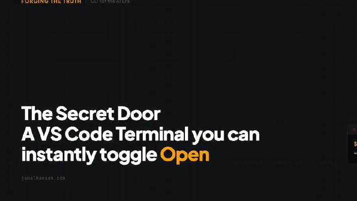 The Secret Door A VS Code Terminal you can instantly toggle Open — terminal showing: Ctrl + `